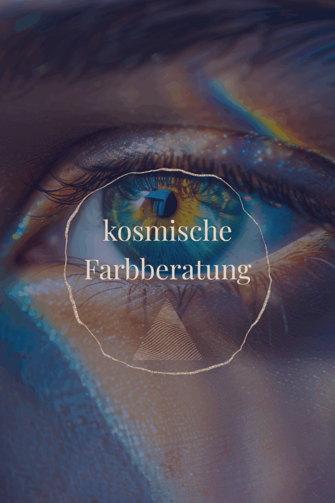 Nahaufnahme eines farbigen Auges mit dem Schriftzug "kosmische Farbberatung" – spirituelle Farbanalyse mit astrologischem Bezug